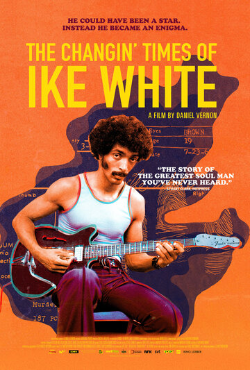 The Changin' Times of Ike White (2019)